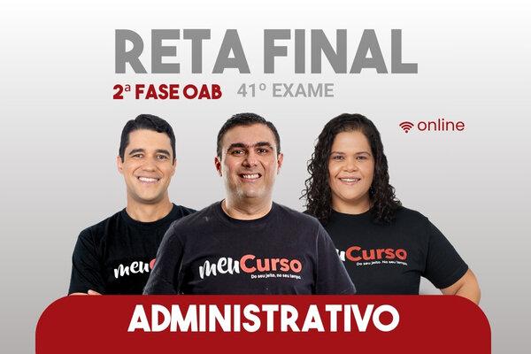 Administrativo – 2.ª Fase - 41º OAB - Reta Final Online