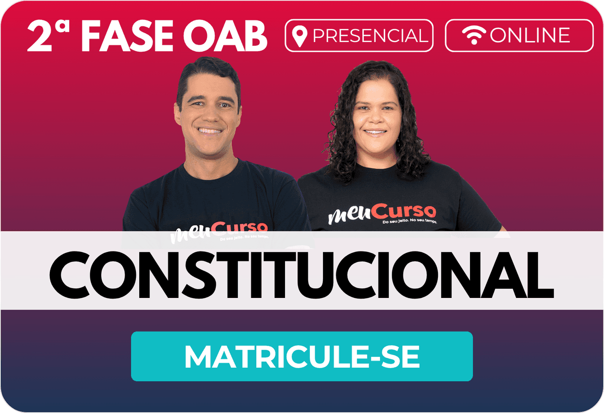 Constitucional — 2ª Fase OAB, professores da área. Matricule-se.