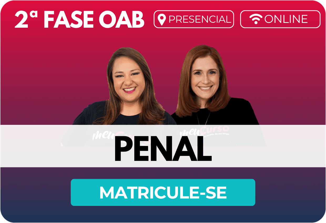 Penal — 2ª Fase OAB, professores da área. Matricule-se.