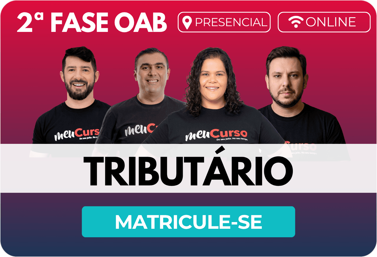 Tributário — 2ª Fase OAB, professores da área. Matricule-se.